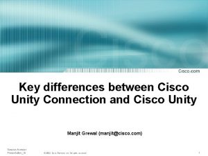 Key differences between Cisco Unity Connection and Cisco