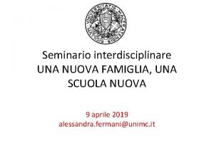 Seminario interdisciplinare UNA NUOVA FAMIGLIA UNA SCUOLA NUOVA