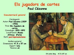 Els jugadors de cartes Paul Czanne Documentaci general