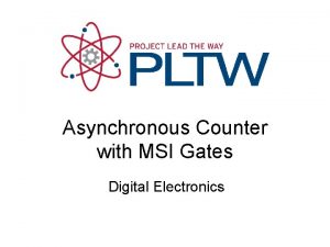 Asynchronous Counter with MSI Gates Digital Electronics Asynchronous