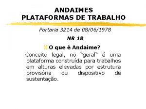 ANDAIMES PLATAFORMAS DE TRABALHO Portaria 3214 de 08061978