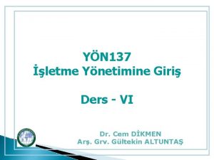 YN 137 letme Ynetimine Giri Ders VI Dr