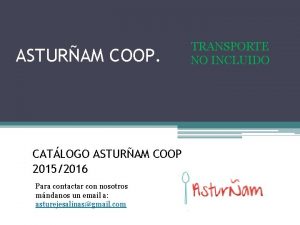 ASTURAM COOP CATLOGO ASTURAM COOP 20152016 Para contactar