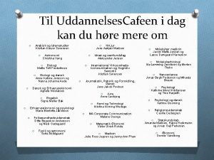 Til Uddannelses Cafeen i dag kan du hre