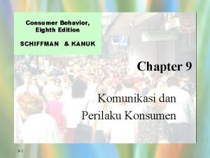 Consumer Behavior Eighth Edition SCHIFFMAN KANUK Chapter 9