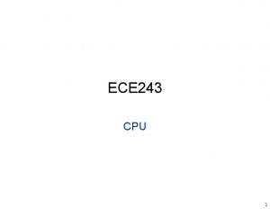 ECE 243 CPU 1 IMPLEMENTING A SIMPLE CPU