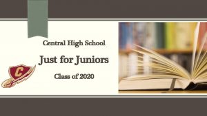 Central High School Just for Juniors Class of