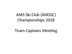 AMS Ski Club AMSSC Championships 2018 Team Captains