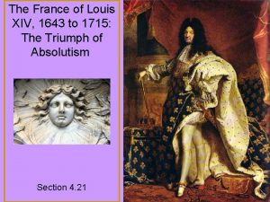 The France of Louis XIV 1643 to 1715