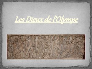 Les Dieux de lOlympe ZEUS Jupiter Le pre