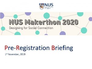 PreRegistration Briefing 1 st November 2019 Agenda Past