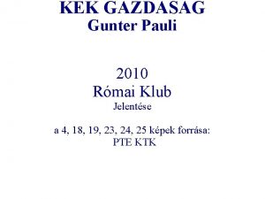 KK GAZDASG Gunter Pauli 2010 Rmai Klub Jelentse