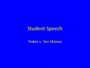 Student Speech Tinker v Des Moines Do you