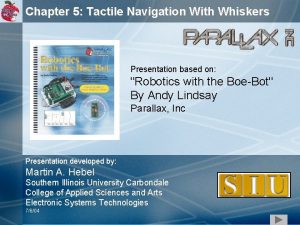 Chapter 5 Tactile Navigation With Whiskers Presentation based