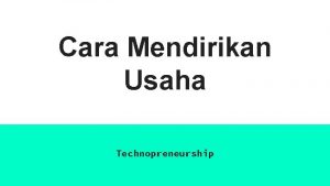 Cara Mendirikan Usaha Technopreneurship Bagaimana memulai usaha 5