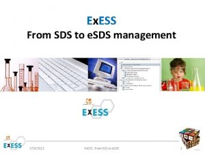 Ex ESS From SDS to e SDS management
