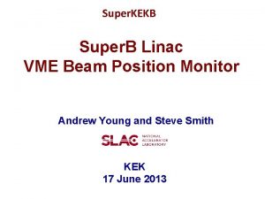 Super KEKB Super B Linac VME Beam Position