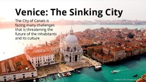 Venice The Sinking City The City of Canals