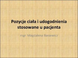 Ułożenie pacjenta w pozycji wysokiej