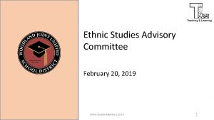 Ethnic Studies Advisory Committee February 20 2019 Ethnic