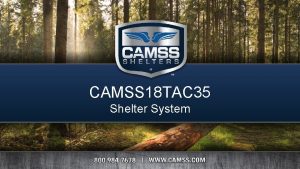 CAMSS 18 TAC 35 Shelter System CAMSS 18