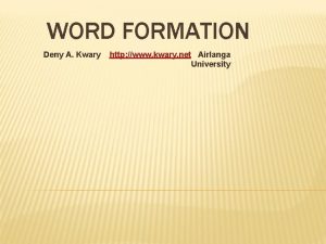 Deny word formation