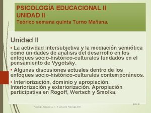 PSICOLOGA EDUCACIONAL II UNIDAD II Terico semana quinta