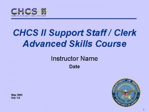 CHCS II Support Staff Clerk Advanced Skills Course