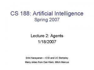 CS 188 Artificial Intelligence Spring 2007 Lecture 2