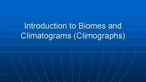 Biome climographs