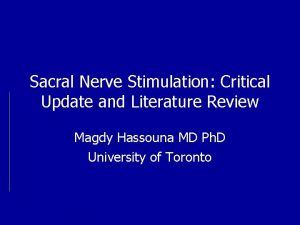 Sacral Nerve Stimulation Critical Update and Literature Review