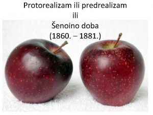 Protorealizam ili predrealizam ili enoino doba 1860 1881