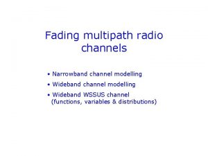Narrowband fading