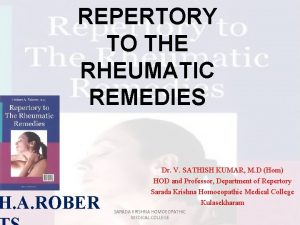 REPERTORY TO THE RHEUMATIC REMEDIES H A ROBER