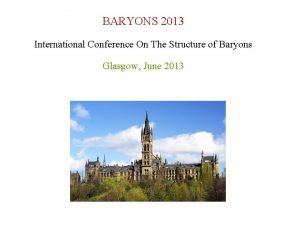 BARYONS 2013 International Conference On The Structure of