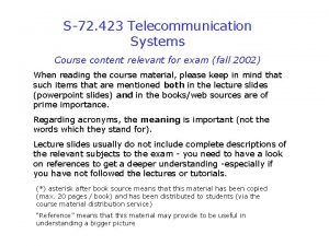 S72 423 Telecommunication Systems Course content relevant for