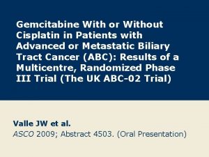 Gemcitabine With or Without Cisplatin in Patients with