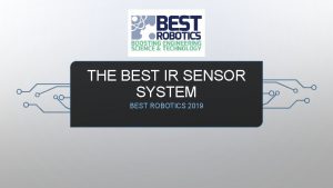 THE BEST IR SENSOR SYSTEM BEST ROBOTICS 2019