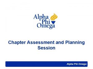 Chapter Assessment and Planning Session Alpha Phi Omega