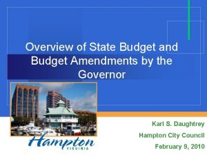 Overview of State Budget and Budget Amendments by