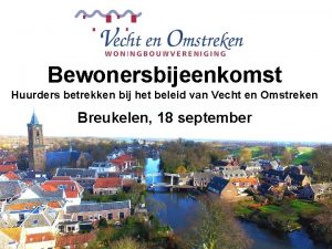 Bewonersbijeenkomst Huurders betrekken bij het beleid van Vecht