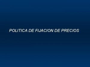 POLITICA DE FIJACION DE PRECIOS COSTOS MAS BENEFICIO
