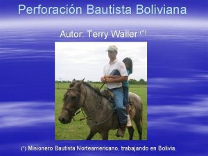 Perforacin Bautista Boliviana Autor Terry Waller Misionero Bautista