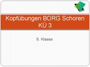 Kopfbungen BORG Schoren K 3 8 Klasse Aufgabe