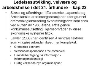 Ledelsesutvikling velvre og arbeidshelse i det 21 rhundre