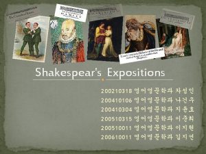 Shakespeares Expositions Contents 1 Shakespeares Expositions 2 The