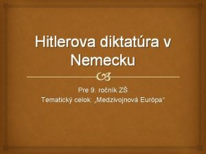 Hitlerova diktatra v Nemecku Pre 9 ronk Z