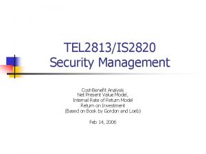 TEL 2813IS 2820 Security Management CostBenefit Analysis Net