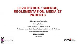 LEVOTHYROX SCIENCE RGLEMENTATION MDIA ET PATIENTS PierreLouis Toutain