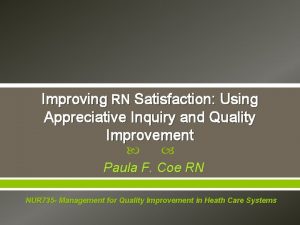 Improving RN Satisfaction Using Appreciative Inquiry and Quality